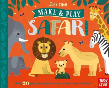 Make and Play: Safari - Joey Chou [KSIĄŻKA]