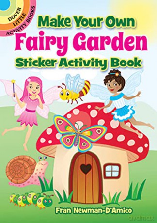 Make Your Own Fairy Garden Sticker Activity Book (Little Activity Books) - Fran Newman-D'Amico [KSIĄŻKA]