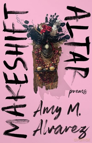 Makeshift Altar: Poems - Amy M. Alvarez [KSIĄŻKA]