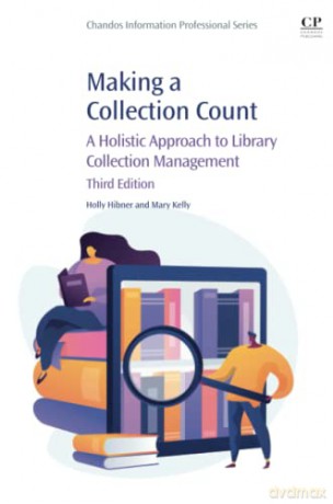 Making a Collection Count: A Holistic Approach to Library Collection Management (Chandos Information Professional Series) - Jaroslav Pelikan [KSIĄŻKA]