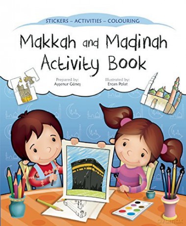 Makkah and Madinah Activity Book (Discover Islam Sticker Activity Books) - Aysenur Gunes [KSIĄŻKA]