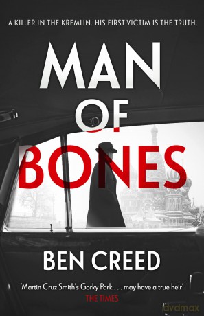 Man of Bones: From the author of The Times 'Thriller of the Year' (A Revol Rossel thriller) - Ben Creed [KSIĄŻKA]