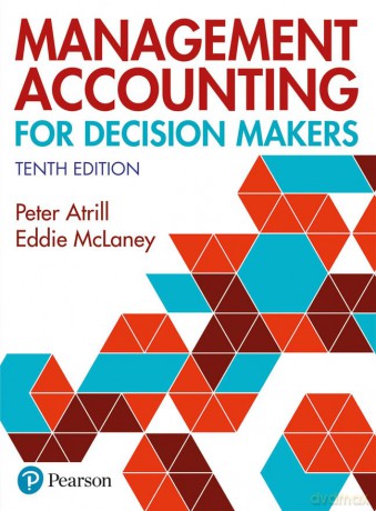 Management Accounting for Decision Makers + MyLab Accounting with Pearson eText (Package) - Peter Atrill [KSIĄŻKA]
