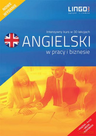 Angielski W Pracy i Biznesie. Intensywny Kurs W 30 Lekcjach Cd [KSIĄŻKA]