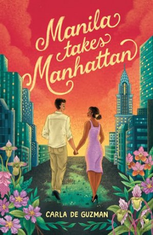 Manila Takes Manhattan: Perfect for fans of big city, forced proximity workplace romance in 2024! - Carla De Guzman [KSIĄŻKA]
