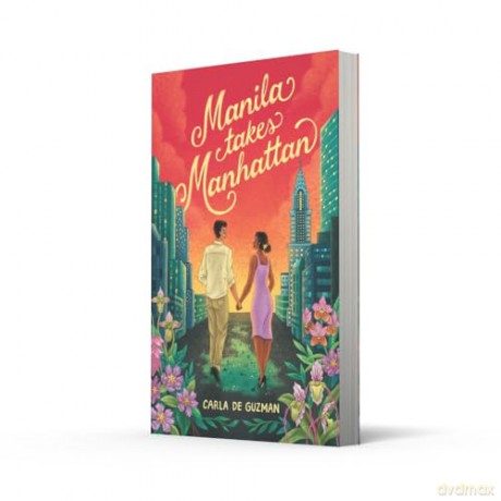 Manila Takes Manhattan: Perfect for fans of big city, forced proximity workplace romance in 2024! - Carla De Guzman [KSIĄŻKA]