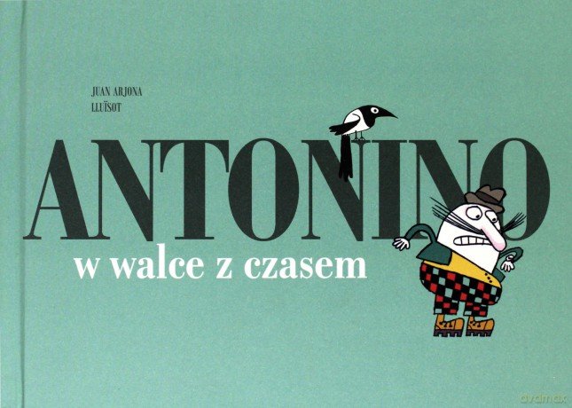 Antonino W Walce Z Czasem - Lluisot J.A. [KSIĄŻKA]