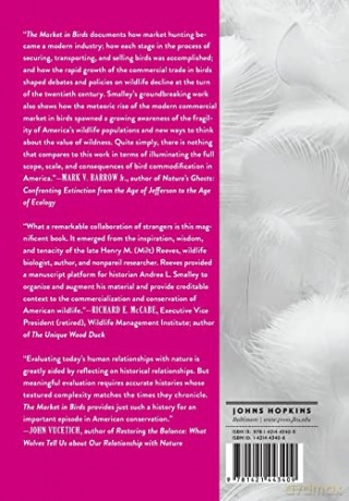 Market in Birds: Commercial Hunting, Conservation, and the Origins of Wildlife Consumerism, 1850-1920 - Andrea L Smalley [KSIĄŻKA]