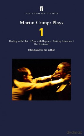Martin Crimp Plays 1: Dealing with Clair; Play with Repeats; Getting Attention; The Treatment - Martin Crimp [KSIĄŻKA]