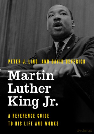 Martin Luther King Jr.: A Reference Guide to His Life and Works (Significant Figures in World History) - Ling [KSIĄŻKA]