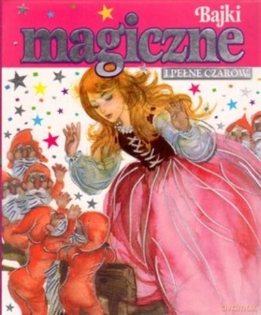 Bajki Magiczne i Pełne Czarów [KSIĄŻKA]