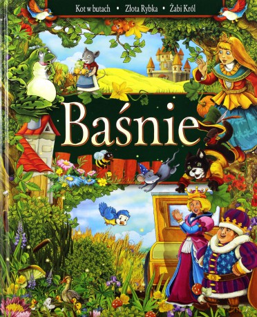 Baśnie. Kot W Butach, Złota Rybka, Żabi Król [KSIĄŻKA]