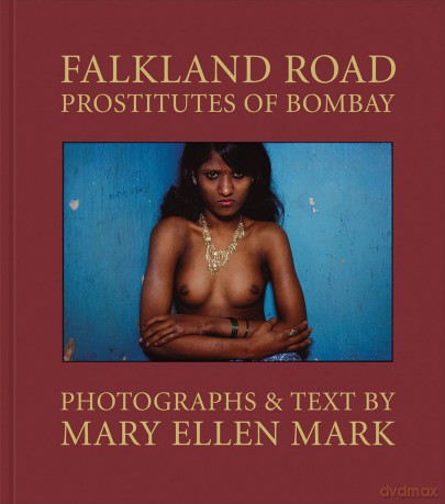 Mary Ellen Mark: Falkland Road, Prostitutes of Bombay - Mary Ellen Mark [KSIĄŻKA]