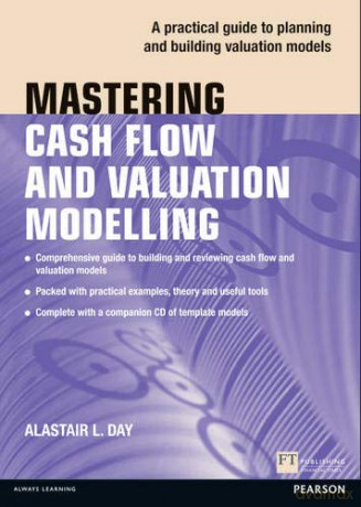 Mastering Cash Flow and Valuation Modelling (The Mastering Series) - Alastair Day [KSIĄŻKA]