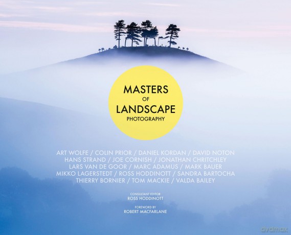 Masters of Landscape Photography - Edited by Ross Hoddinott [KSIĄŻKA]