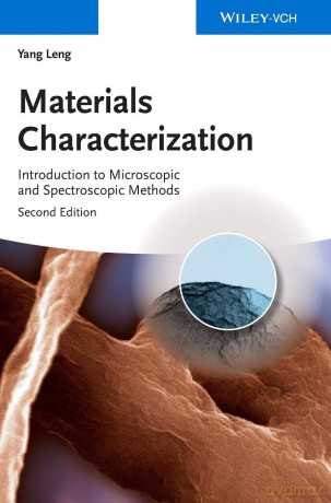 Materials Characterization: Introduction to Microscopic and Spectroscopic Methods - Yang Leng [KSIĄŻKA]