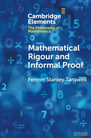Mathematical Rigour and Informal Proof (Elements in the Philosophy of Mathematics) - Fenner Stanley Tanswell [KSIĄŻKA]