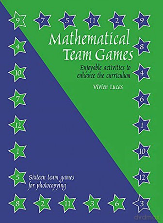 Mathematical Team Games: Enjoyable Activities to Enhance the Curriculum [KSIĄŻKA]