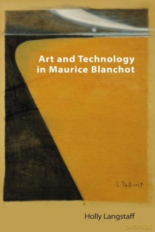 Maurice Blanchot: Art and Technology (Technicities) - Holly Langstaff [KSIĄŻKA]