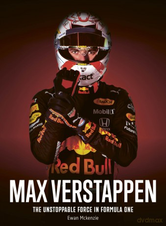Max Verstappen: The unstoppable force in Formula One - Ewan McKenzie [KSIĄŻKA]