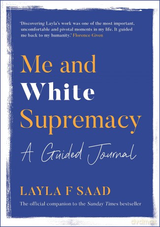 Me and White Supremacy: A Guided Journal - Layla Saad [KSIĄŻKA]