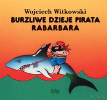 Burzliwe Dzieje Pirata Rabarbara - Wiktor Jan [KSIĄŻKA]