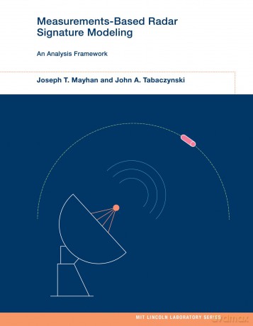 Measurements-Based Radar Signature Modeling: An Analysis Framework (MIT Lincoln Laboratory) - Joseph T. Mayhan [KSIĄŻKA]