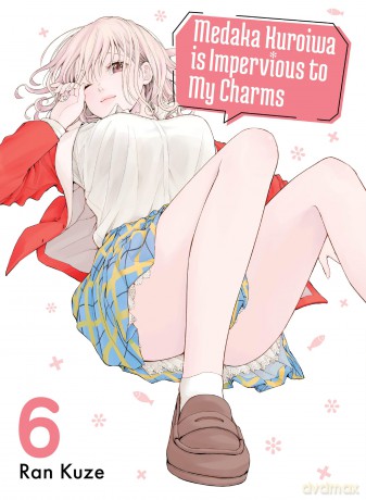 Medaka Kuroiwa Is Impervious to My Charms 6 - Ran Kuze [KOMIKS]