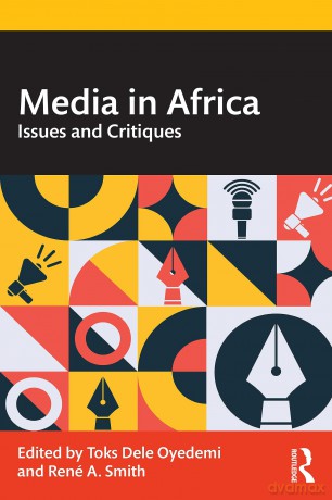 Media in Africa: Issues and Critiques - Toks Dele Oyedemi [KSIĄŻKA]
