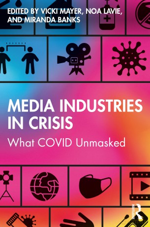 Media Industries in Crisis: What COVID Unmasked - Vicki Mayer [KSIĄŻKA]