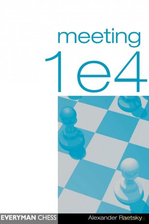 Meeting 1 E4 (Everyman Chess) - Alex Raetsky [KSIĄŻKA]