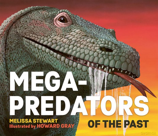Mega-Predators of the Past - Melissa Stewart [KSIĄŻKA]