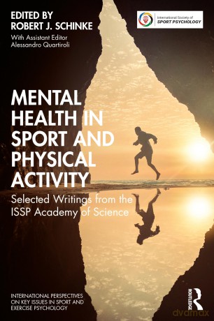 Mental Health in Sport and Physical Activity: Selected Writings from the ISSP Academy of Science (ISSP Key Issues in Sport and Exercise Psychology) - Robert J. Schinke [KSIĄŻKA]