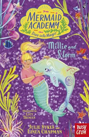 Mermaid Academy: Millie and Storm - Julie Sykes and Linda Chapman [KSIĄŻKA]