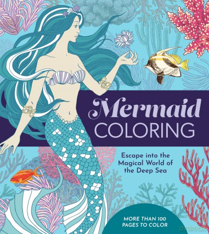 Mermaid Coloring: Escape into the Magical World of the Deep Sea - More Than 100 Pages to Color (Chartwell Coloring Books) - Editors of Chartwell Books [KSIĄŻKA]