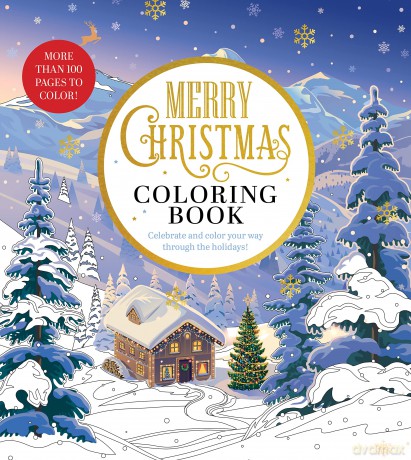 Merry Christmas Coloring Book: Celebrate and Color Your Way Through the Holidays - More than 100 pages to color! (Chartwell Coloring Books) - Editors of Chartwell Books [KSIĄŻKA]