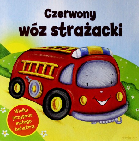 Czerwony Wóz Strażacki. Duży Format [KSIĄŻKA]
