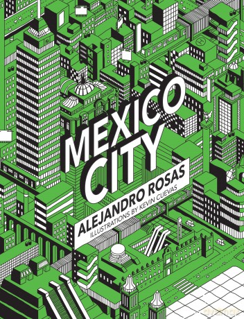 Mexico City - Alejandro Rosas [KSIĄŻKA]