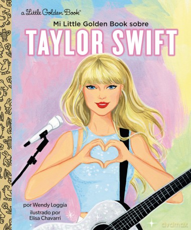 Mi Little Golden Book sobre Taylor Swift (My Little Golden Book About Taylor Swift Spanish Edition) - Wendy Loggia [KSIĄŻKA]
