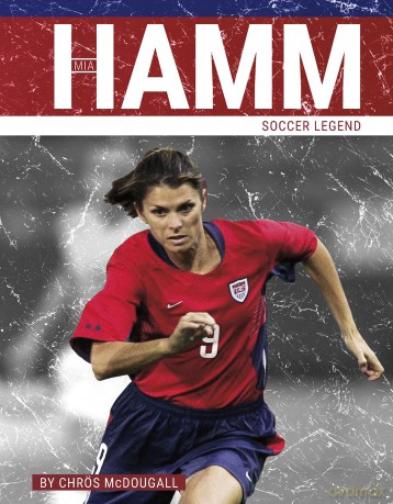 Mia Hamm: Soccer Legend (PrimeTime: Legends Series) - Chrös McDougall [KSIĄŻKA]