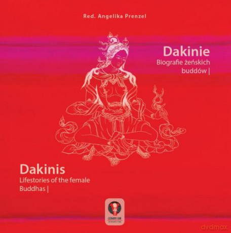 Dakinie. Biografie Żeńskich Buddów - Prenzel A. [KSIĄŻKA]