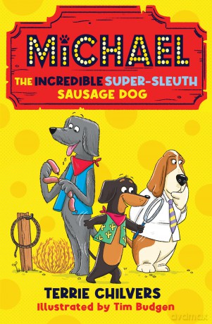 Michael the Incredible Super-Sleuth Sausage Dog - Terrie Chilvers [KSIĄŻKA]