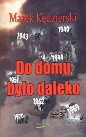 Do Domu Było Daleko - Kędzierski M. [KSIĄŻKA]