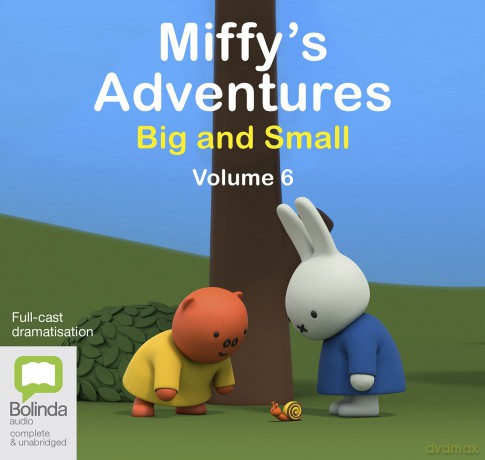 Miffy's Adventures Big and Small: Volume Six - Dick Bruna [KSIĄŻKA]