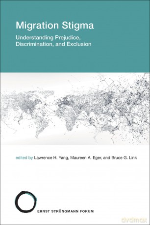 Migration Stigma: Understanding Prejudice, Discrimination, and Exclusion (Strüngmann Forum Reports) - Lawrence H. Yang [KSIĄŻKA]