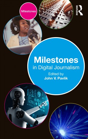 Milestones in Digital Journalism - John V. Pavlik [KSIĄŻKA]