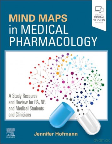 Mind Maps in Medical Pharmacology: A Study Resource and Review for PA, NP, and Medical Students and Clinicians - Sega [KSIĄŻKA]