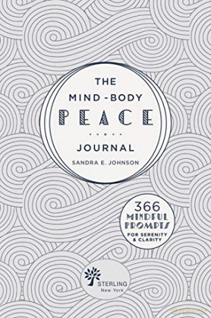 Mind-Body Peace Journal: 366 Mindful Prompts for Serenity and Clarity: 5 (Gilded, Guided Journals) - Sandra E. Johnson [KSIĄŻKA]