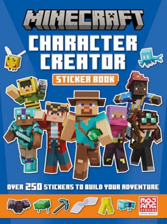 Minecraft Character Creator Sticker Book: A brand-new official sticker book adventure full of fun customisation for kids who love gaming. - Mojang Ab [KSIĄŻKA]