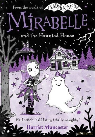 Mirabelle and the Haunted House - Harriet Muncaster [KSIĄŻKA]